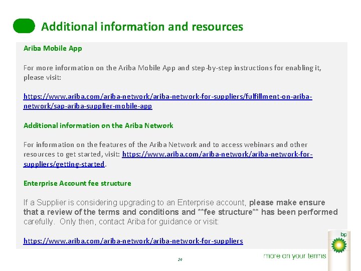 Additional information and resources Ariba Mobile App For more information on the Ariba Mobile