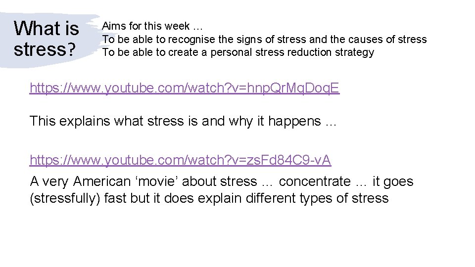 What is stress? Aims for this week … To be able to recognise the