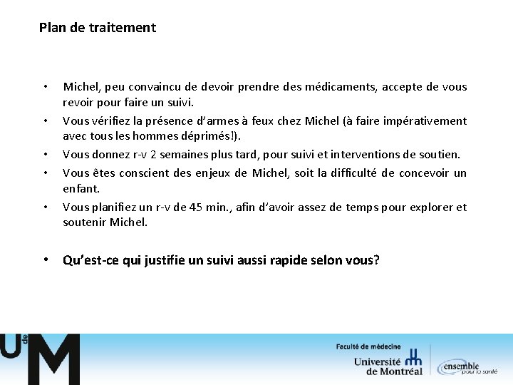 Plan de traitement • • • Michel, peu convaincu de devoir prendre des médicaments, Plan de traitement • • • Michel, peu convaincu de devoir prendre des médicaments,
