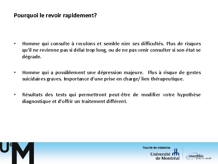 Pourquoi le revoir rapidement? • Homme qui consulte à reculons et semble nier ses Pourquoi le revoir rapidement? • Homme qui consulte à reculons et semble nier ses