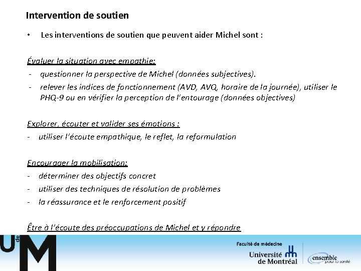 Intervention de soutien • Les interventions de soutien que peuvent aider Michel sont : Intervention de soutien • Les interventions de soutien que peuvent aider Michel sont :