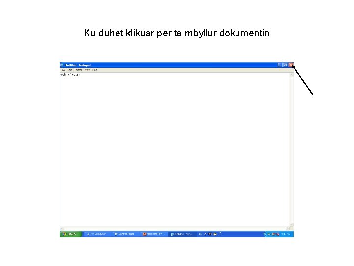 Ku duhet klikuar per ta mbyllur dokumentin 