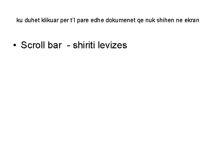 ku duhet klikuar per t’I pare edhe dokumenet qe nuk shihen ne ekran •