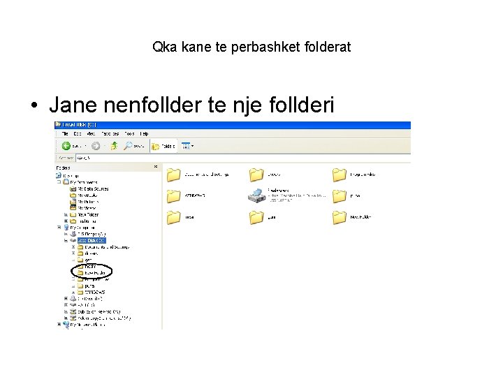 Qka kane te perbashket folderat • Jane nenfollder te nje follderi 