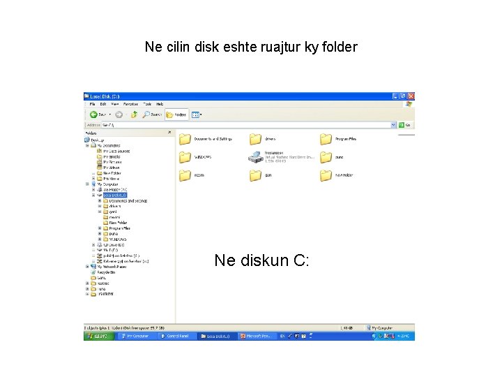 Ne cilin disk eshte ruajtur ky folder Ne diskun C: 