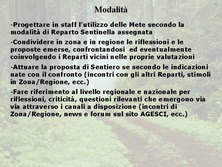 Modalità -Progettare in staff l’utilizzo delle Mete secondo la modalità di Reparto Sentinella assegnata