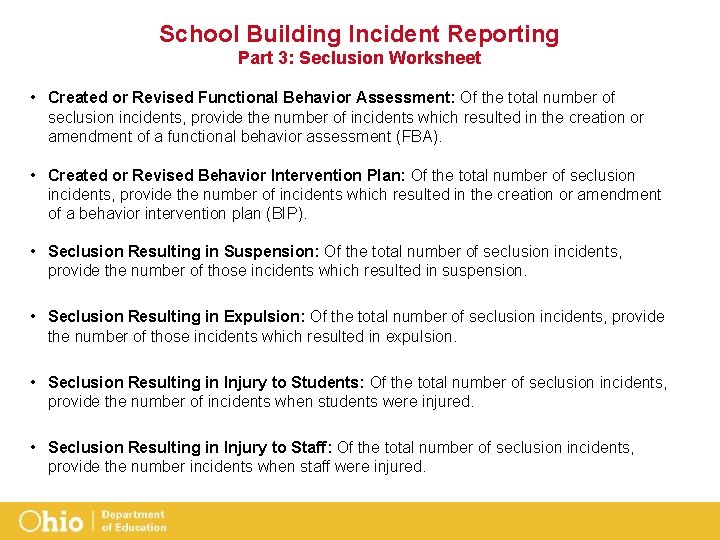 School Building Incident Reporting Part 3: Seclusion Worksheet • Created or Revised Functional Behavior