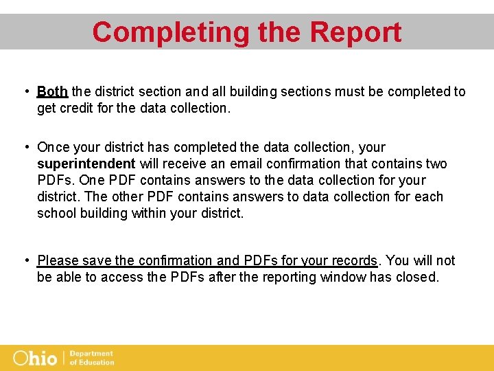 Completing the Report • Both the district section and all building sections must be