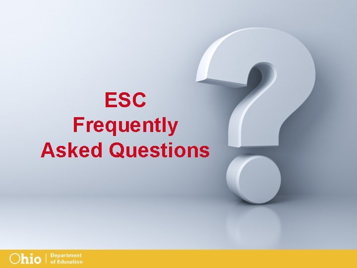 ESC Frequently Asked Questions 