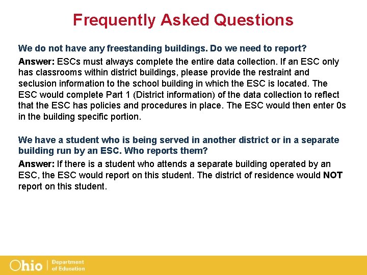 Frequently Asked Questions We do not have any freestanding buildings. Do we need to