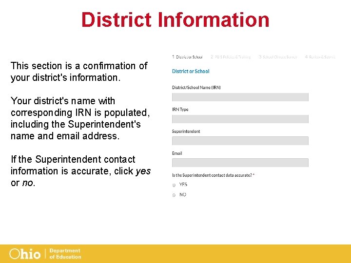 District Information This section is a confirmation of your district's information. Your district's name