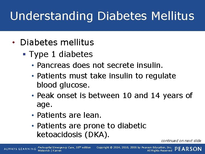 Understanding Diabetes Mellitus • Diabetes mellitus § Type 1 diabetes • Pancreas does not