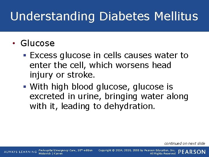 Understanding Diabetes Mellitus • Glucose § Excess glucose in cells causes water to enter