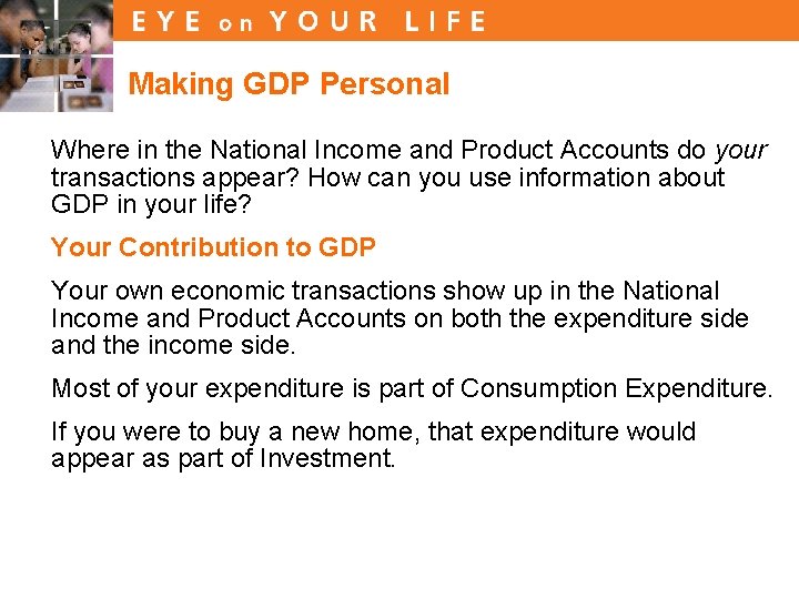 Making GDP Personal Where in the National Income and Product Accounts do your transactions