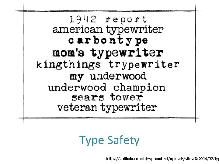 Type Safety https: //a. dilcdn. com/bl/wp-content/uploads/sites/8/2014/02/typ 