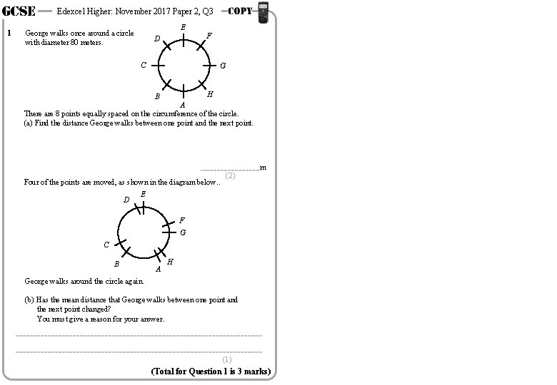 GCSE 1 Edexcel Higher: November 2017 Paper 2, Q 3 E George walks once