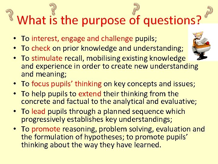 ? ? ? What is the purpose of questions? ? • To interest, engage