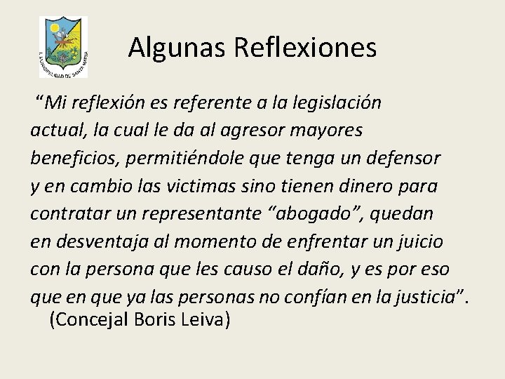 Algunas Reflexiones “Mi reflexión es referente a la legislación actual, la cual le da