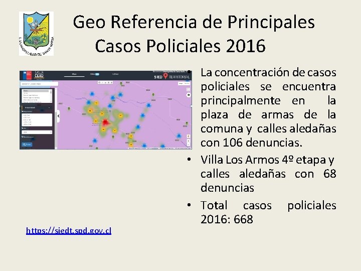 Geo Referencia de Principales Casos Policiales 2016 https: //siedt. spd. gov. cl • La