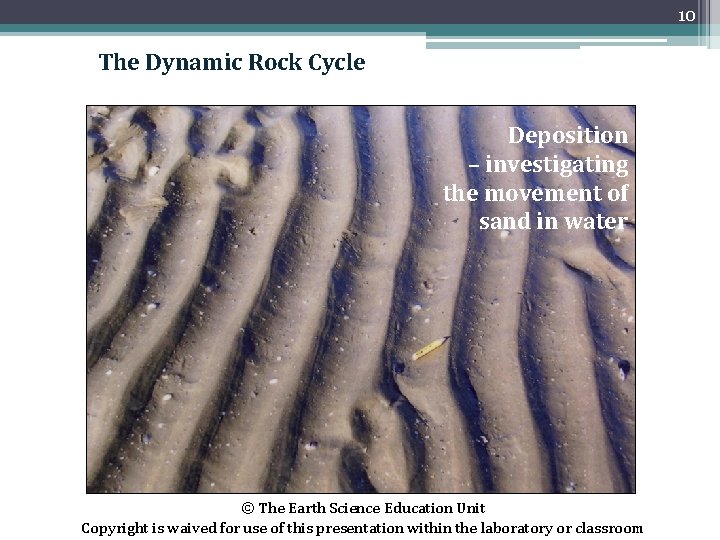 10 The Dynamic Rock Cycle Deposition – investigating the movement of sand in water