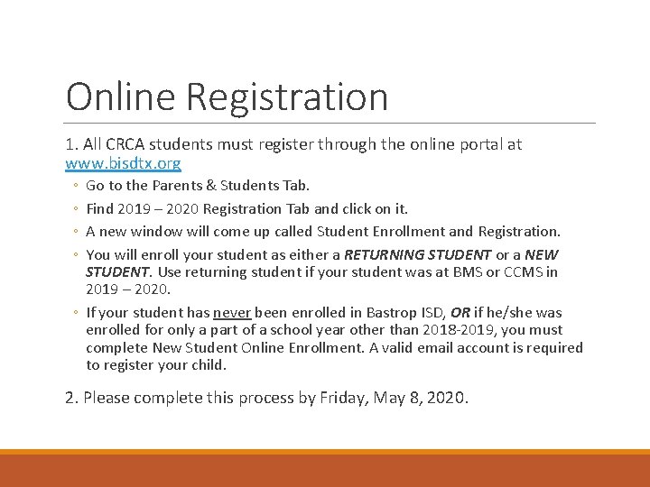 Online Registration 1. All CRCA students must register through the online portal at www.