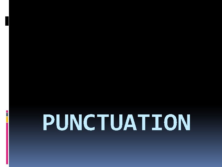 PUNCTUATION 