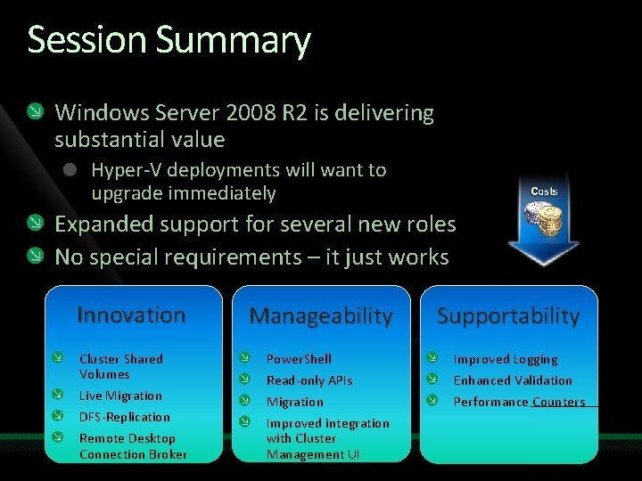 Session Summary Windows Server 2008 R 2 is delivering substantial value Hyper-V deployments will