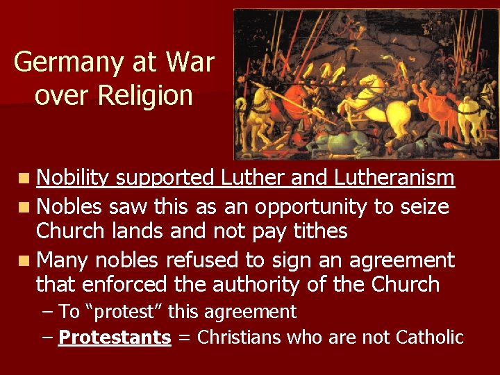 Germany at War over Religion n Nobility supported Luther and Lutheranism n Nobles saw