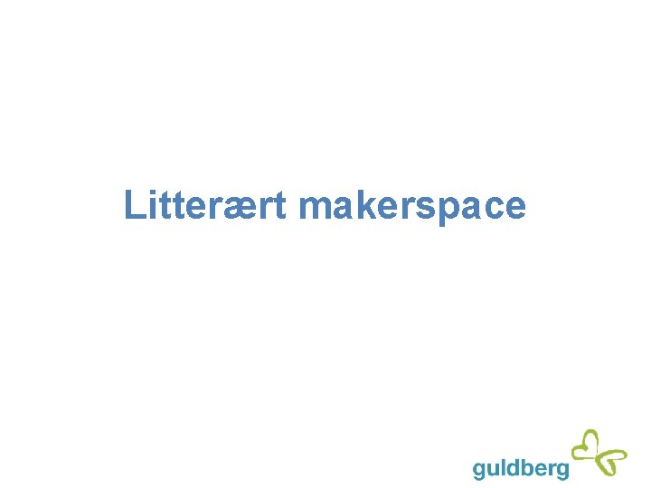 Litterært makerspace 