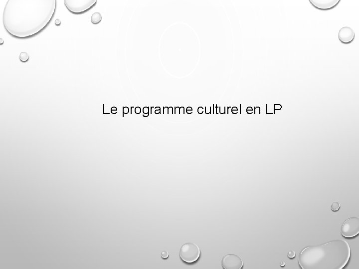 Le programme culturel en LP 