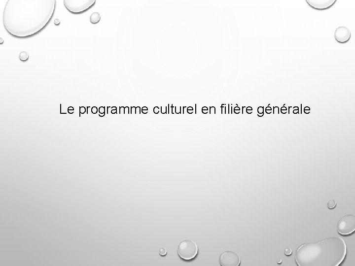 Le programme culturel en filière générale 