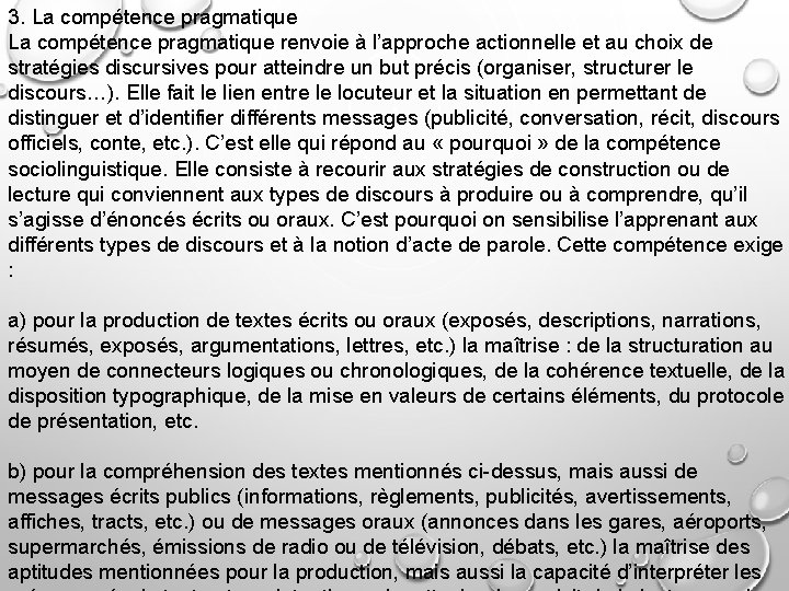 3. La compétence pragmatique renvoie à l’approche actionnelle et au choix de stratégies discursives