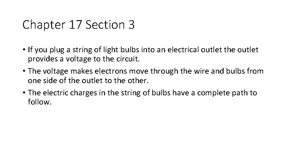 Chapter 17 Section 3 • If you plug a string of light bulbs into