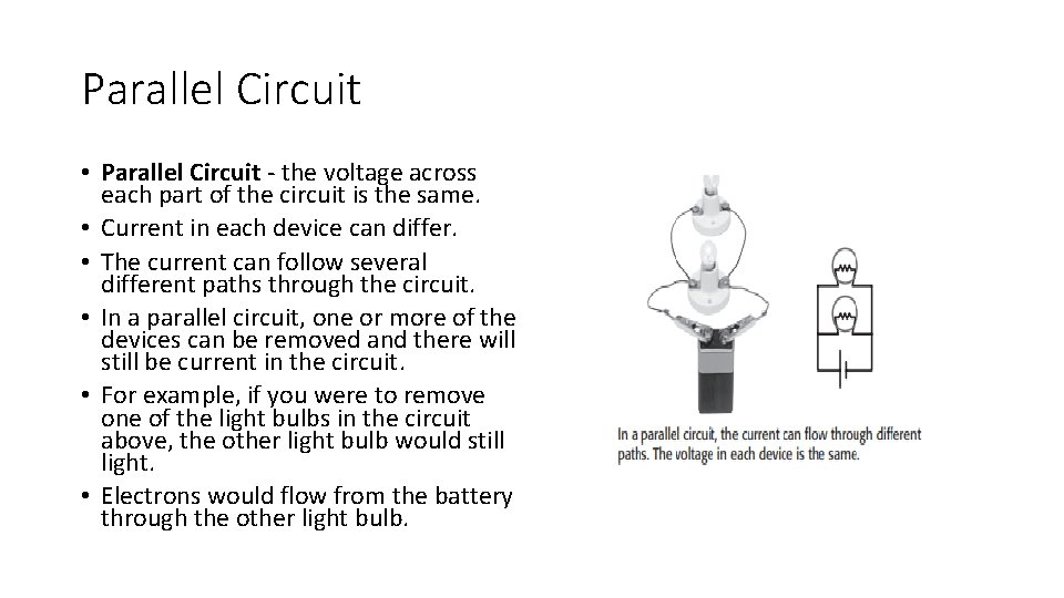 Parallel Circuit • Parallel Circuit - the voltage across each part of the circuit