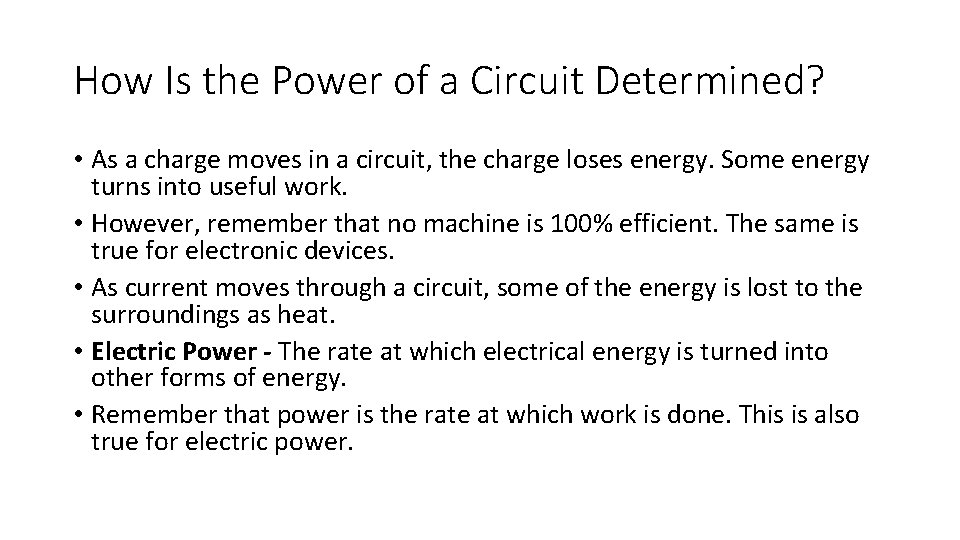 How Is the Power of a Circuit Determined? • As a charge moves in