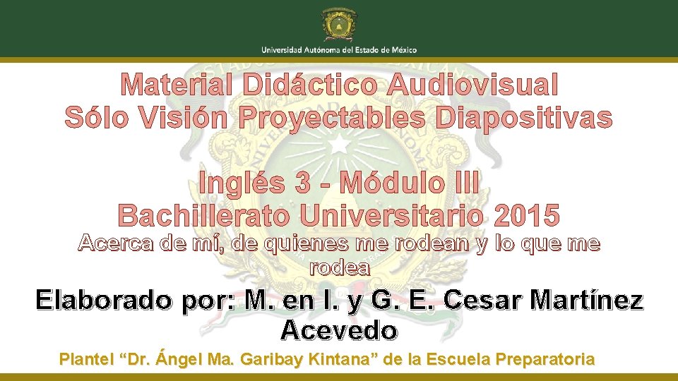 Material Didáctico Audiovisual Sólo Visión Proyectables Diapositivas Inglés 3 - Módulo III Bachillerato Universitario