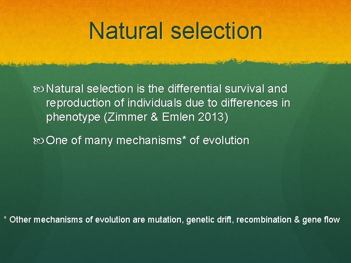 Natural selection is the differential survival and reproduction of individuals due to differences in