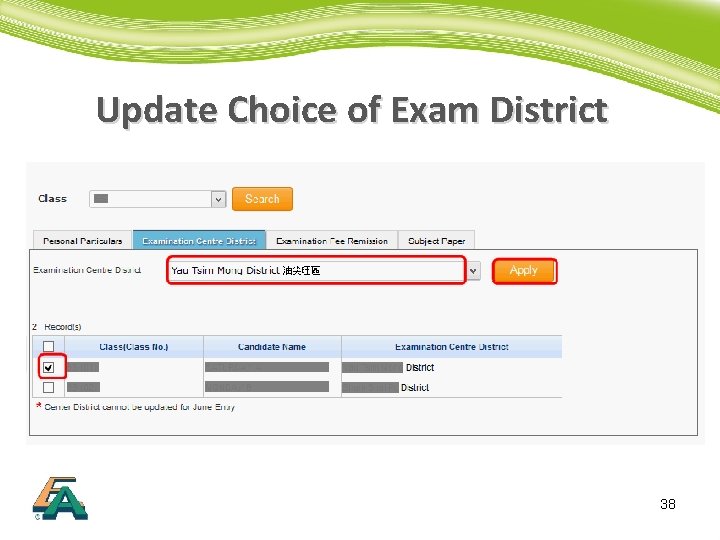 Update Choice of Exam District 38 