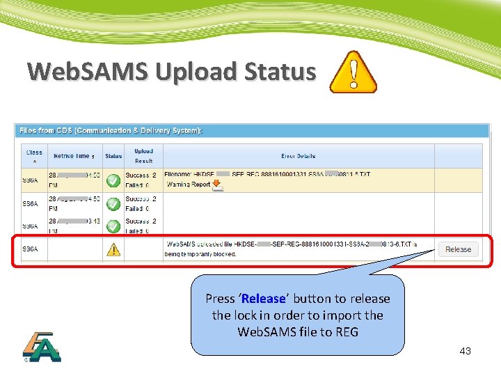 Web. SAMS Upload Status Press ‘Release’ button to release the lock in order to