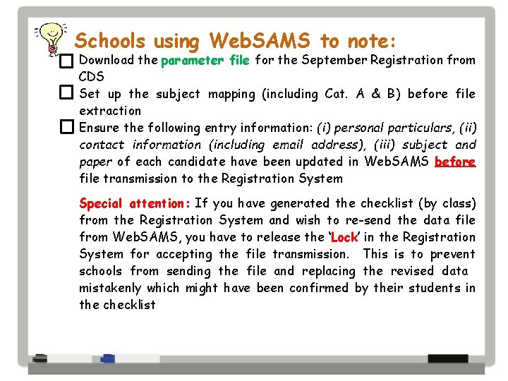 Schools using Web. SAMS to note: Download the parameter file for the September Registration