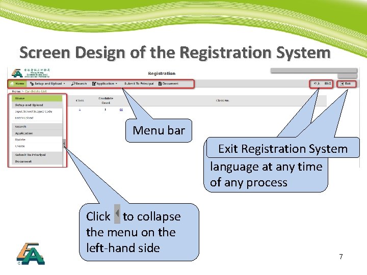 Screen Design of the Registration System Menu bar Exit Registration System Switch the display