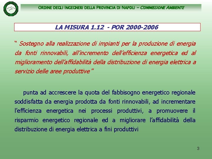 ORDINE DEGLI INGEGNERI DELLA PROVINCIA DI NAPOLI - COMMISSIONE AMBIENTE LA MISURA 1. 12