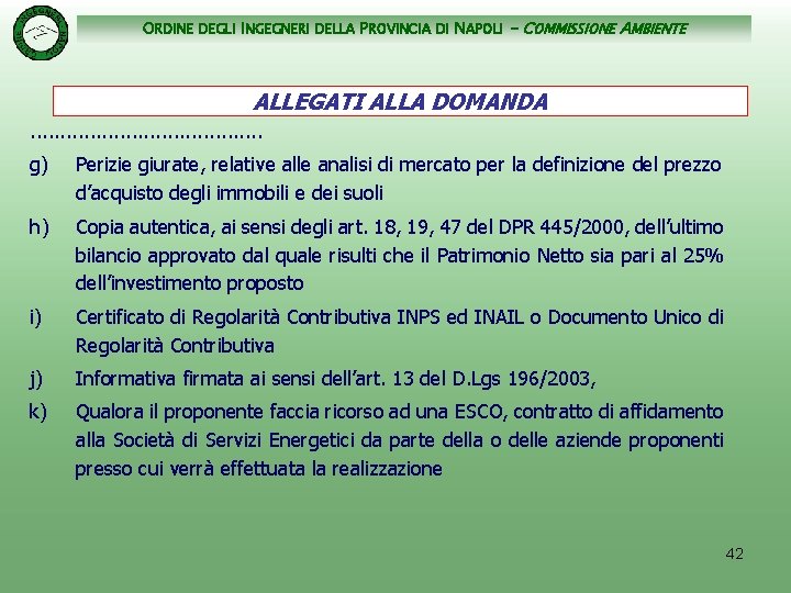 ORDINE DEGLI INGEGNERI DELLA PROVINCIA DI NAPOLI - COMMISSIONE AMBIENTE ALLEGATI ALLA DOMANDA. .