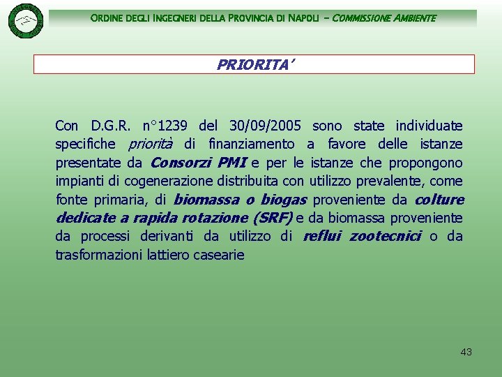 ORDINE DEGLI INGEGNERI DELLA PROVINCIA DI NAPOLI - COMMISSIONE AMBIENTE PRIORITA’ Con D. G.