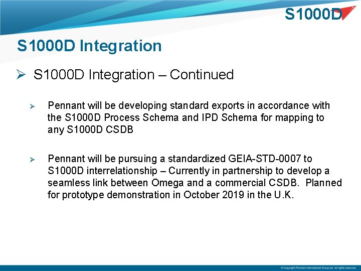 S 1000 D Integration Ø S 1000 D Integration – Continued Ø Pennant will