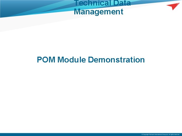 Technical Data Management POM Module Demonstration 