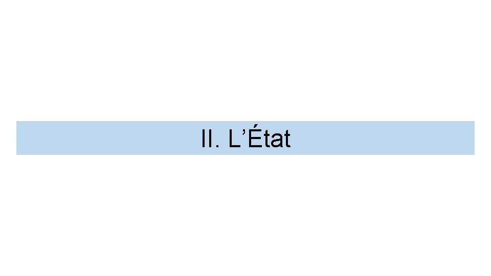 II. L’État 