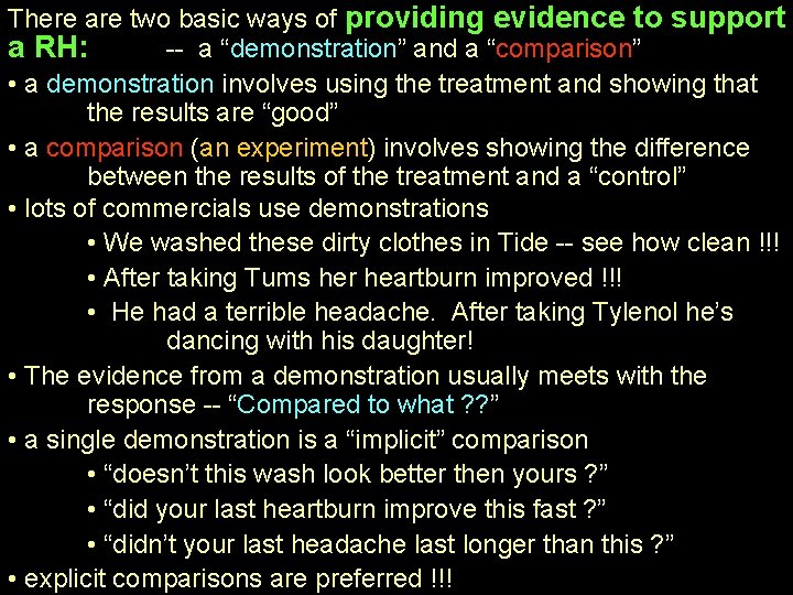 There are two basic ways of providing evidence to support a RH: -- a There are two basic ways of providing evidence to support a RH: -- a