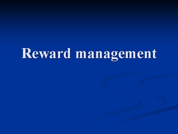 Reward management 