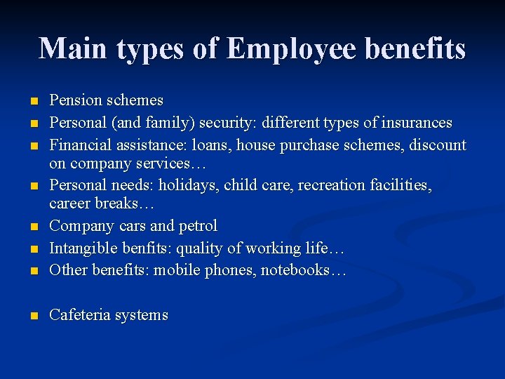 Main types of Employee benefits n Pension schemes Personal (and family) security: different types